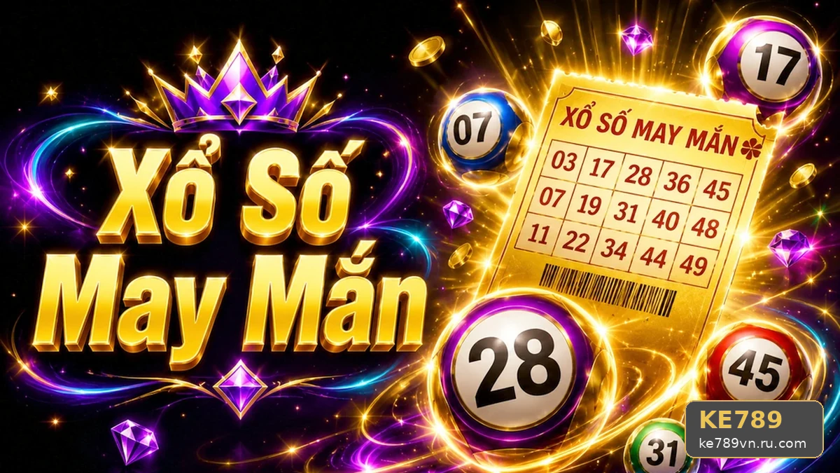 Hiểu Đúng Vé Số KE789: Phân Biệt Ảnh Minh Họa Và Dữ Liệu Gốc