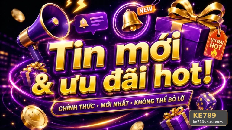 Khuyến Mãi KE789 Tại ke789vn.ru.com: Đọc Chi Tiết Giao Diện Tin Mới Và Ưu Đãi Để Phân Biệt Giá Trị Hiển Thị Với Giá Trị Thực Sau Điều Kiện – Năm Sai Lầm Quanh Năm Từ Góc Kiểm Chứng Theo Tên Miền