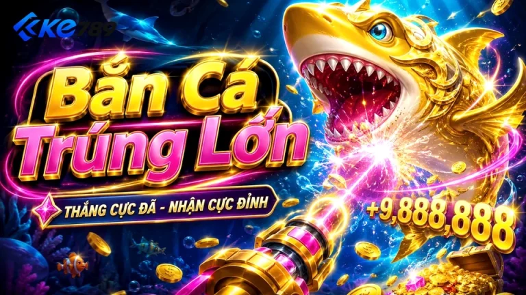 Hồ Sơ Tình Huống Bắn Cá Và Săn Thưởng KE789: Đọc Chi Tiết Giao Diện Nổ Hũ Qua Góc Kiểm Chứng Theo Tên Miền ke789vn.ru.com